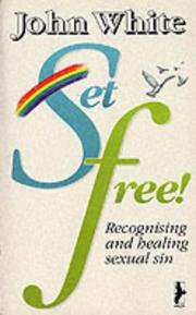 Cover of: Set Free! by John White