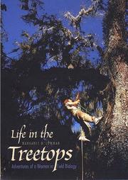 Cover of: Life in the treetops by Margaret Lowman