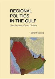 Cover of: Regional Politics in the Gulf: Saudi Arabia, Oman, Yemen