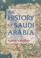 Cover of: The history of Saudi Arabia
