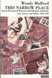 Cover of: This narrow place: Sylvia Townsend Warner and Valentine Ackland : life, letters and politics 1930-1951