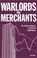 Cover of: Warlords and merchants