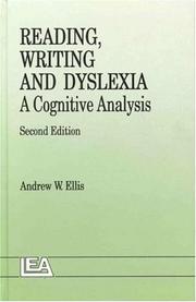 Reading, writing and dyslexia by Andrew W. Ellis, Ellis