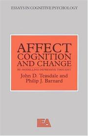 Cover of: Affect, Cognition And Change: Re-Modelling Depressive Thought (Essays in Cognitive Psychology)