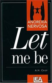 Cover of: Anorexia Nervosa: Let Me Be