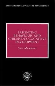 Cover of: Parenting Behaviour And Children's Cognitive Development (Essays in Developmental Psychology)
