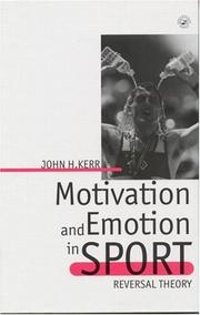 Motivation and emotion in sport reversal theory by John H. Kerr