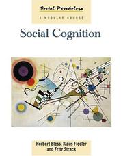 Cover of: Social Cognition: How Individuals Construct Reality (Social Psychology: a Modular Course)