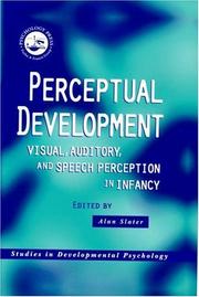 Cover of: Perceptual development: visual, auditory, and speech perception in infancy