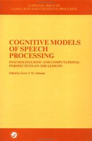 Cover of: Cognitive Models Of Speech Processing: Psycholinguistic & Computational Perspectives on the Lexicon: A Special Issue of the Journal Language and Cognitive ... (Language and Cognitive Processes, 1997, 12)