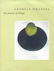 Cover of: Georgia O'Keeffe: The Poetry of Things