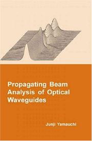 Cover of: Propagating beam analysis of optical waveguides by Junji Yamauchi