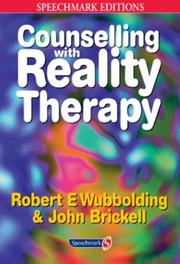 Counselling with Reality Therapy by Robert Wubbolding, John Brickell
