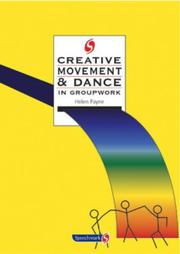 Cover of: Creative Movement and Dance in Groupwork (Creative Groupwork) by 