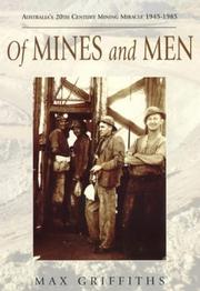 Cover of: Of mines and men: Australia's 20th century mining miracle 1945-1985