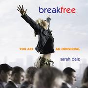Cover of: Break Free: You Are an Individual