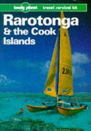 Cover of: Lonely Planet Rarotonga and the Cook Islands (Lonely Planet Travel Survival Kit) by Tony Wheeler, Nancy Keller