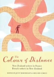 Cover of: The Colour of Distance: New Zealand Writers in France, French Writers in New Zealand