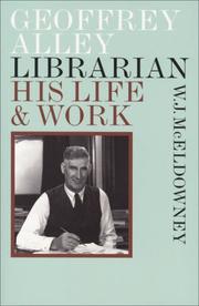 Cover of: Geoffrey Alley, Librarian: His Life and Work