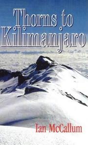 Cover of: Thorns to Kilimanjaro | Ian McCallum