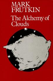 Cover of: The alchemy of clouds by Mark Frutkin