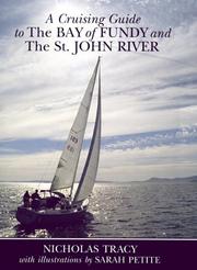 Cover of: A Cruising Guide to the Bay of Fundy and the St. John River by Nicholas Tracy