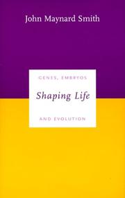 Cover of: Shaping Life: Genes, Embryos and Evolution (Darwinism Today series)