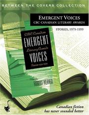 Cover of: Emergent Voices: CBC Canadian Literary Awards Stories, 1979-1999