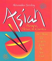 Cover of: Asian soups, stews & curries: more than 200 recipes from the Far East