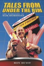 Cover of: Tales from under the rim: the marketing of Tim Hortons