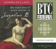 Cover of: The Many Lives & Secret Sorrows of Josephine B. by Sandra Gulland, Sandra Gulland