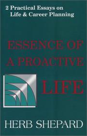 Cover of: Essence of a proactive life: 2 practical essays on life & career planning