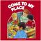 Cover of: Come to my place