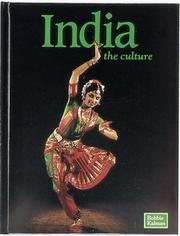 Cover of: India the Culture (The Lands, Peoples, and Cultures Series) by Bobbie Kalman, Bobbie Kalman