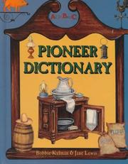 Cover of: Pioneer dictionary by Bobbie Kalman