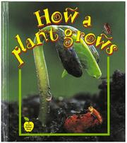 Cover of: How a plant grows by Bobbie Kalman