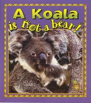 Cover of: A koala is not a bear!