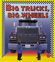 Big trucks, big wheels by Petrina Gentile