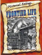 Cover of: Frontier Life: Copyright-Free Illustrations for Lovers of History (Kalman, Bobbie, Historical Etchings.)