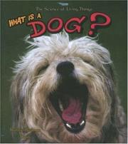 Cover of: What Is a Dog? (Science of Living Things) by Bobbie Kalman, Hannelore Sotzek