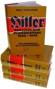 Cover of: Hitler: Speeches and Proclamations, 1932-1945--The Chronicle of a Dictatorship (4 Volume Set)