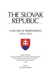 Cover of: The Slovak Republic by Rudolf Schuster, Miroslav Mikolasik, Peter Brno, Jan Carnogursky, Roman Kovac, Martin Fronc, Pal Csaky, Milan Knazko, Eduard Kukan