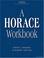 Cover of: Horace Workbook (Latin Literature Workbook Series) (Latin Literature Workbook Series)