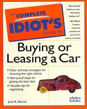 The complete idiot's guide to buying or leasing a car by Jack R. Nerad