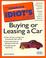 Cover of: The complete idiot's guide to buying or leasing a car