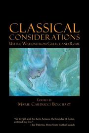 Cover of: Classical Considerations: Useful Wisdom from Greece And Rome