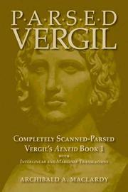 Cover of: Parsed Vergil: completely scanned-parsed Vergil's Aeneid Book 1 with interlinear and marginal translations