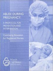 Cover of: Abuse During Pregnancy : A Protocol for Prevention and Intervention (March of Dimes Nursing Module) (March of Dimes Nursing Modules)