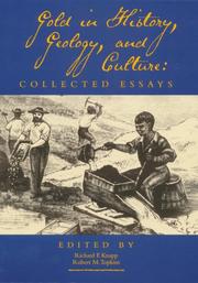 Cover of: Gold in history, geology, and culture: collected essays : published in commemoration of the Bicentennial of the first discovery of gold in the United States, Cabarrus County, North Carolina, 1799