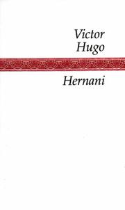 Cover of: Hernani by Victor Hugo, Victor Hugo